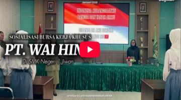 PT WAI HING Rekuitment tenaga Kerja Di SMKN1Jiwan